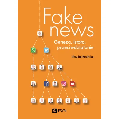 Fake news. Geneza, istota, przeciwdzia�anie - Klaudia Rosi�ska