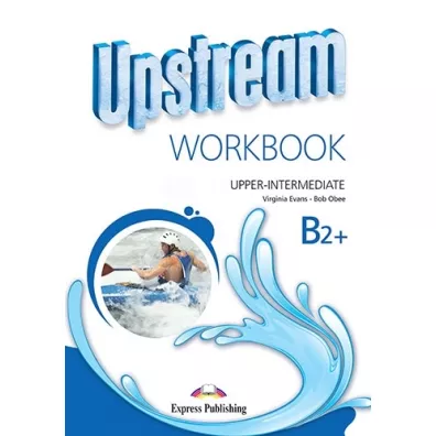 Upstream Upper Intermediate B2+ NEW. Workbook - Virginia Evans, Bob Obee