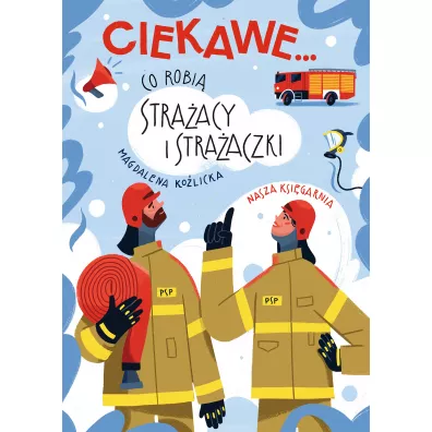 Co robi� stra�acy i stra�aczki