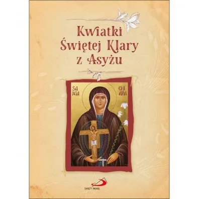 Kwiatki �wi�tej Klary z Asy�u