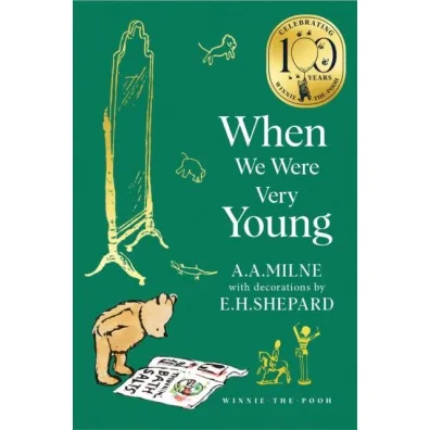 Winnie-the-Pooh. When We Were Very Young - Alan Alexander Milne