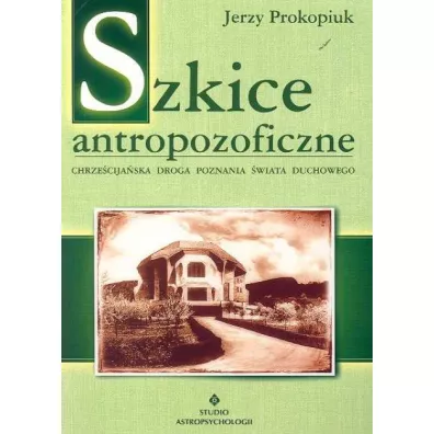 Szkice antropozoficzne - Jerzy Prokopiuk