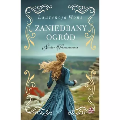 Zaniedbany ogr�d - Laurencja Wons