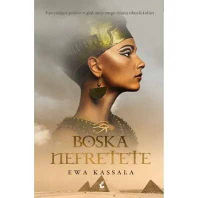 Boska Nefretete - Ewa Kassala