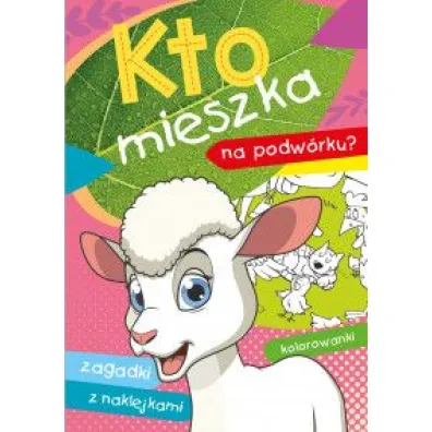 Kto mieszka na podw�rku? - Wies�aw Ewa  Drabik