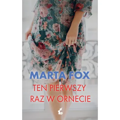 Ten pierwszy raz w Ornecie - Marta Fox