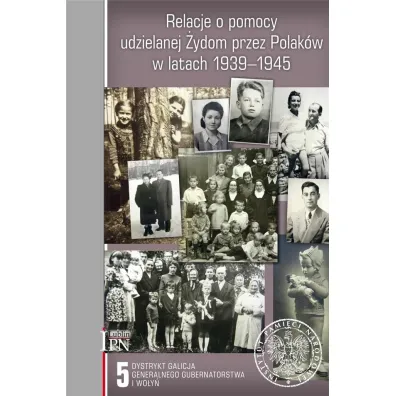 Relacje o pomocy udzielanej �ydom przez Polak�w w latach 1939-1945. Tom 5 - Sebastian Pi�tkowski
