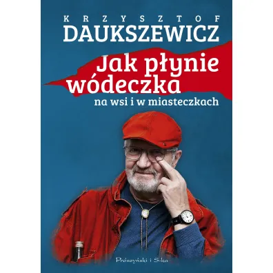 Jak p�ynie w�deczka na wsi i w miasteczkach - Krzysztof Daukszewicz