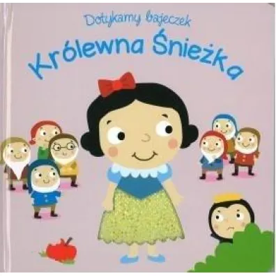 Dotykamy bajeczek. Kr�lewna �nie�ka