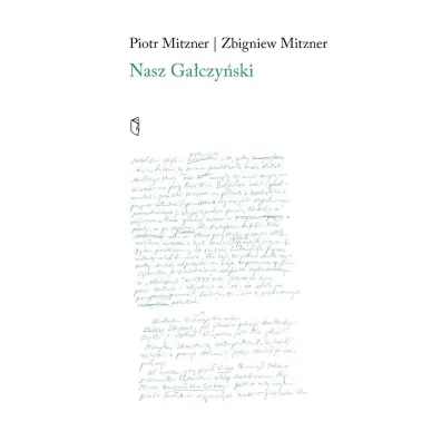 Nasz Ga�czy�ski - Piotr Mitzner, Zbigniew Mitzner