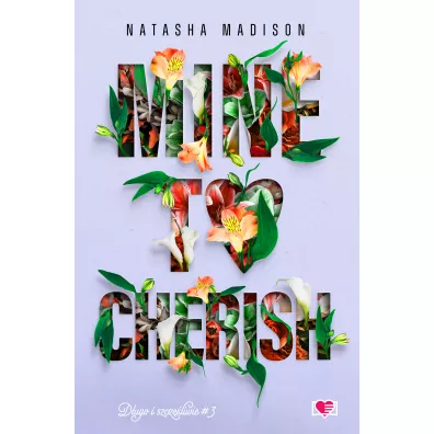 Mine to Cherish. Dugo i szczliwie. Tom 3 - Natasha Madison