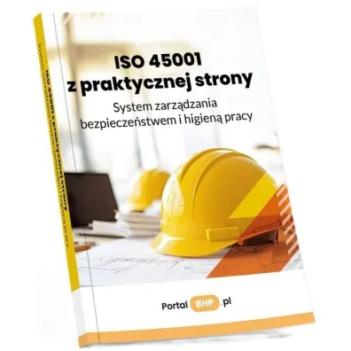 ISO 45001 z praktycznej strony. System zarzadzania bezpiecze�stwem i higien� pracy - Katarzyna  Kot