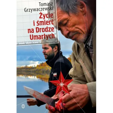 �ycie i �mier� na Drodze Umar�ych - Tomasz Grzywaczewski