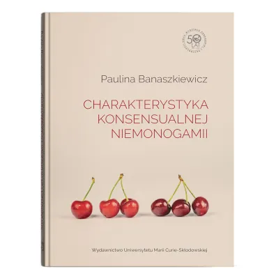 Charakterystyka konsensualnej niemonogamii - Paulina Banaszkiewicz