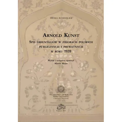 Spis orientali�w w zbiorach polskich publicznych.. - Arnold  Kunst