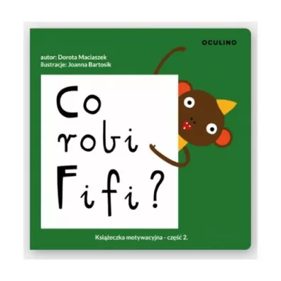 Co robi Fifi ? - Dorota Maciaszek