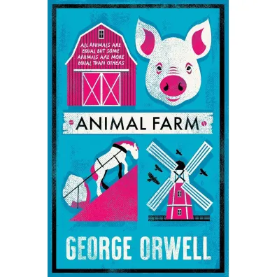 Animal Farm. Alma Classics - George Orwell