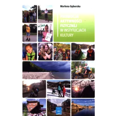 Promocja aktywno�ci fizycznej w instytucjach kultury - Marlena  G�borska
