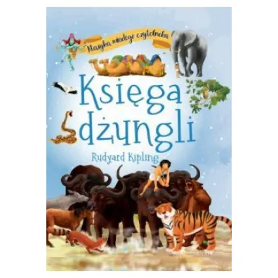 Klasyka m�odego czytelnika. Ksi�ga d�ungli - Rudyard Kipling