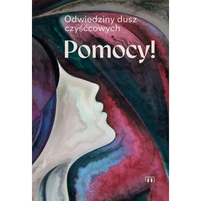 Pomocy! Odwiedziny dusz czy��cowych - Beata Legutko