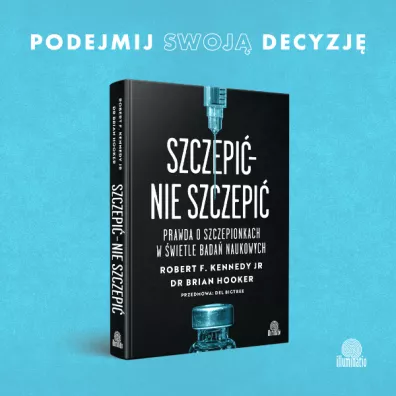 Szczepi - nie szczepi. Prawda o szczepionkach w wietle bada naukowych