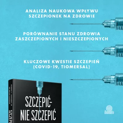 Szczepi - nie szczepi. Prawda o szczepionkach w wietle bada naukowych