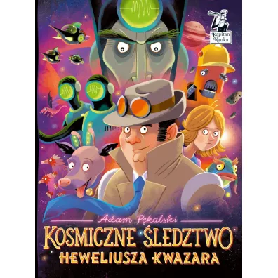 Kosmiczne ledztwo Heweliusza Kwazara - Adam  Pkalski