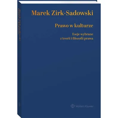 Prawo w kulturze Eseje wybrane z teorii i filozofii prawa