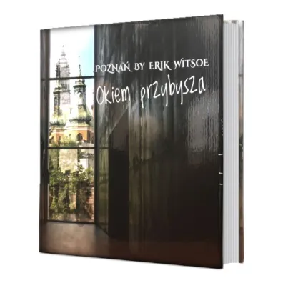 Pozna� by Erik Witsoe. Okiem przybysza - Erik Witsoe