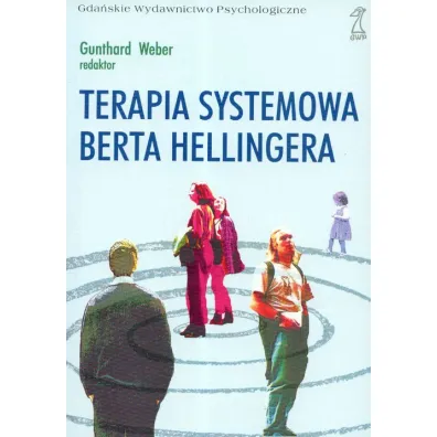 Terapia systemowa Berta Hellingera - Weber Gunthard