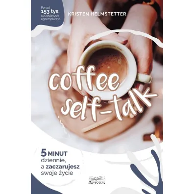 Coffee self- talk - Kristen Helmstetter
