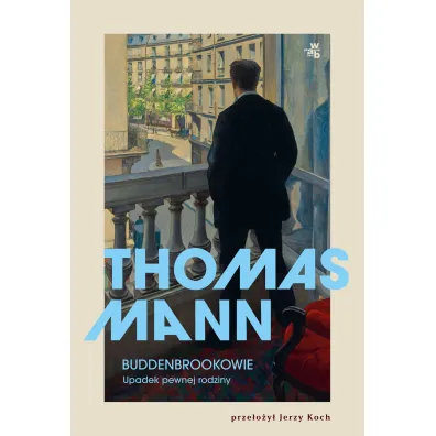 Buddenbrookowie. Upadek pewnej rodziny - Thomas Mann
