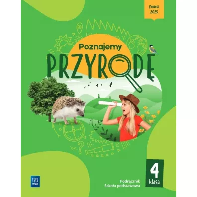 Poznajemy przyrod. Szkoa podstawowa. Klasa 4. Podrcznik - Katarzyna Przybysz, Anna Romaska, Joanna Gadomska