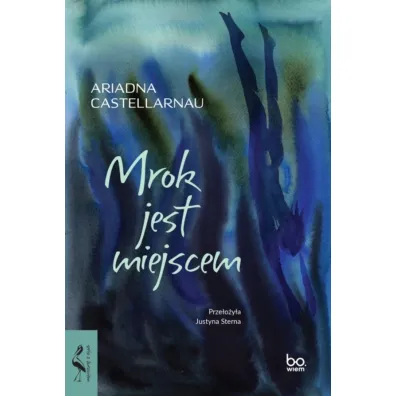 Mrok jest miejscem - Ariadna  Castellarnau