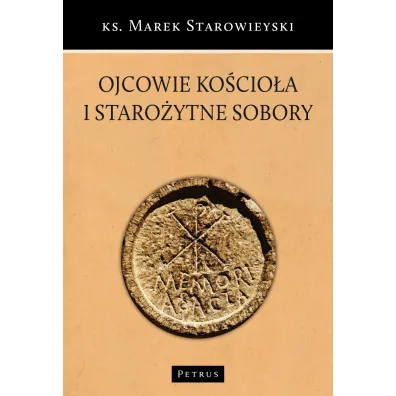 Ojcowie Ko�cio�a i staro�ytne sobory - Marek Starowieyski