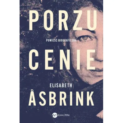 Porzucenie - Elizabeth Asbrink