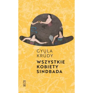 Wszystkie kobiety Sindbada - Krudy Gyula