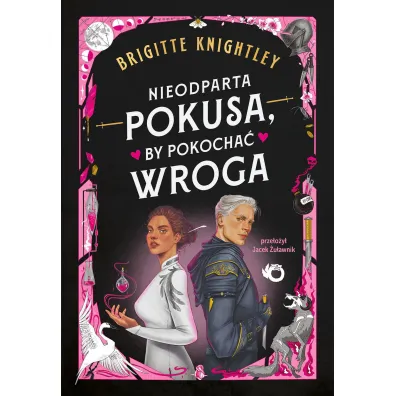 Nieodparta pokusa, by pokocha� wroga (barwione brzegi)