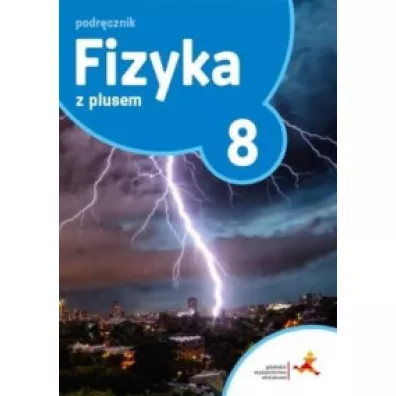 Fizyka z plusem 8. Podrcznik. Szkoa podstawowa - Artur Ludwikowski, Krzysztof Horodecki