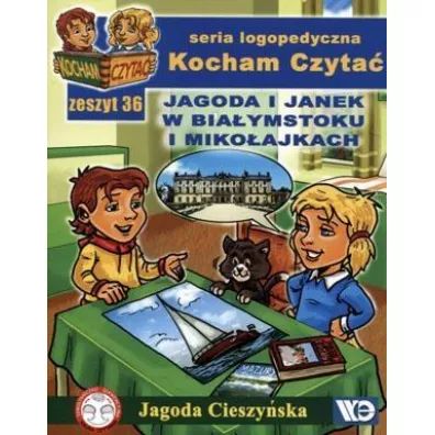 Kocham czyta� Zeszyt 36 Jagoda i Janek w Bia�ymstoku i Miko�ajkach - Jagoda Cieszy�ska