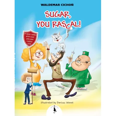 Sugar, You rascal! - Waldemar Cicho�