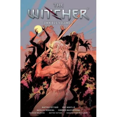 The Witcher. Omnibus Volume 3 - Bartosz Sztybor, Miki Montllo, Nataliia Rerekina
