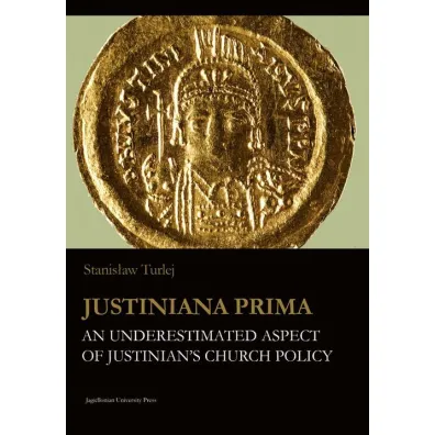 Justiniana Prima - Stanis�aw Turlej