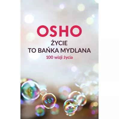 ycie to baka mydlana OSHO - Osho