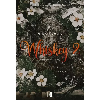 Whiskey 2. Seria bursztynowa. Tom 2 - Nika Bogin