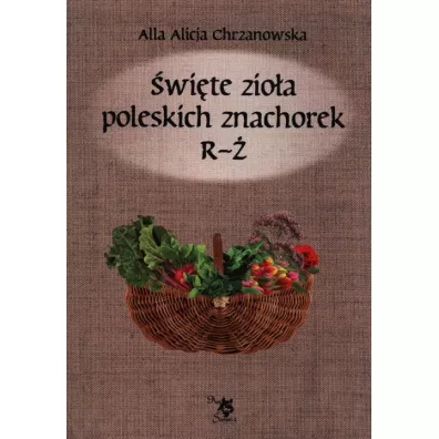 wite zioa poleskich znachorek R-. Tom 3 - Alla Alicja Chrzanowska