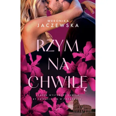 Rzym na chwil� - Weronika  Jaczewska