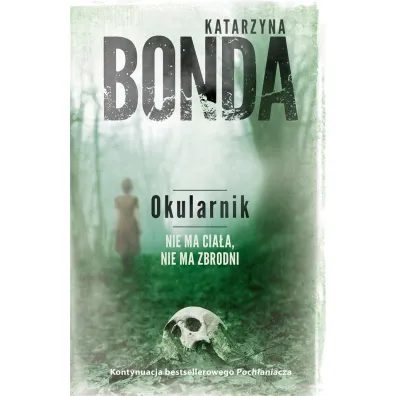 Okularnik. Cykl Cztery �ywio�y. Tom 2 - Katarzyna Bonda