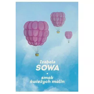 Smak �wie�ych malin - Izabela Sowa
