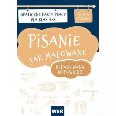 Pisanie jak malowane. Karty prac dla klas 4-8 - Sylwia  Oszczyk